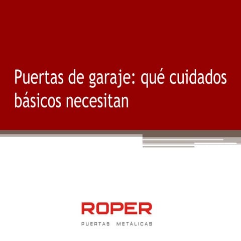 Puertas de garaje: qué cuidados básicos necesitan