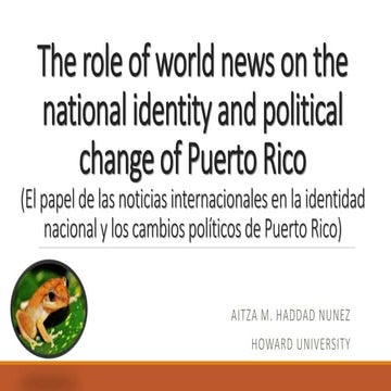 The Role of World News on the National Identity and Political Change of Puert...