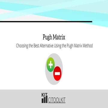 Choosing the Best Alternative Using the Pugh Matrix Method