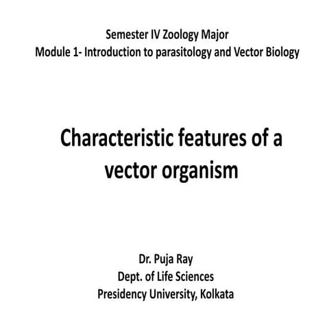 Characteristic features of a vector organism