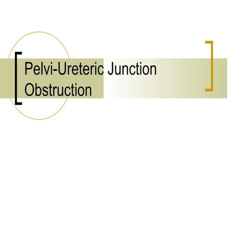 Puj obstruction 