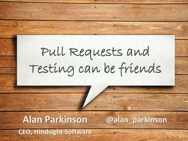 Pull requests and testers can be friends