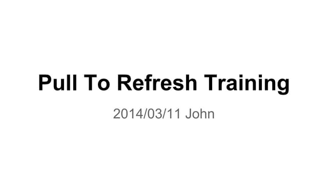 Android Training - Pull to Refresh