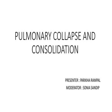 PULMONARY COLLAPSE AND CONSOLIDATION.pptx