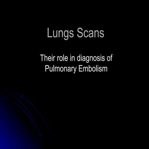 Pulmonary embolism and lung scans