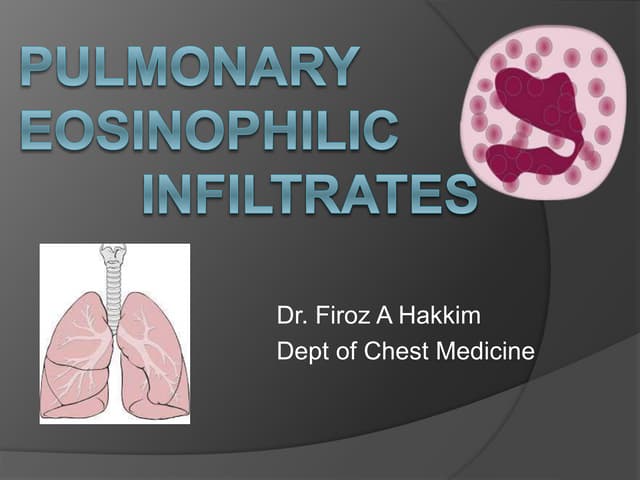 Pulmonary eosinophilic infiltrates