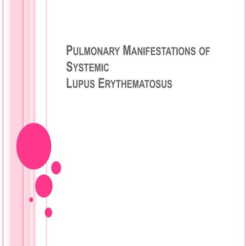 Pulmonary manifestations of systemic lupus erythematosis