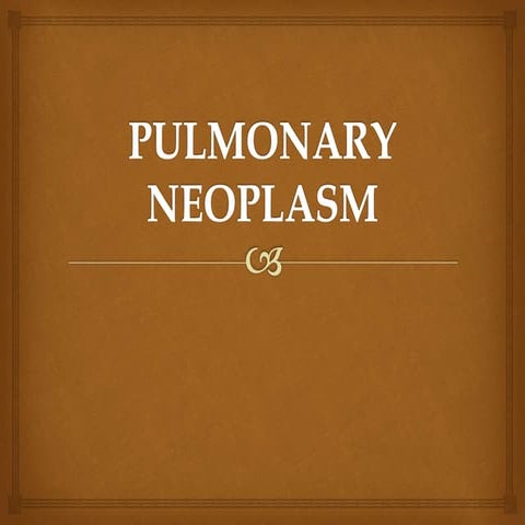 Pulmonary neoplasm    final
