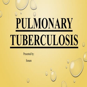 Pulmonary TB  (Tuberculosis) PPT SlideShare