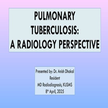 Pulmonary tuberculosis: A Radiology Perspective