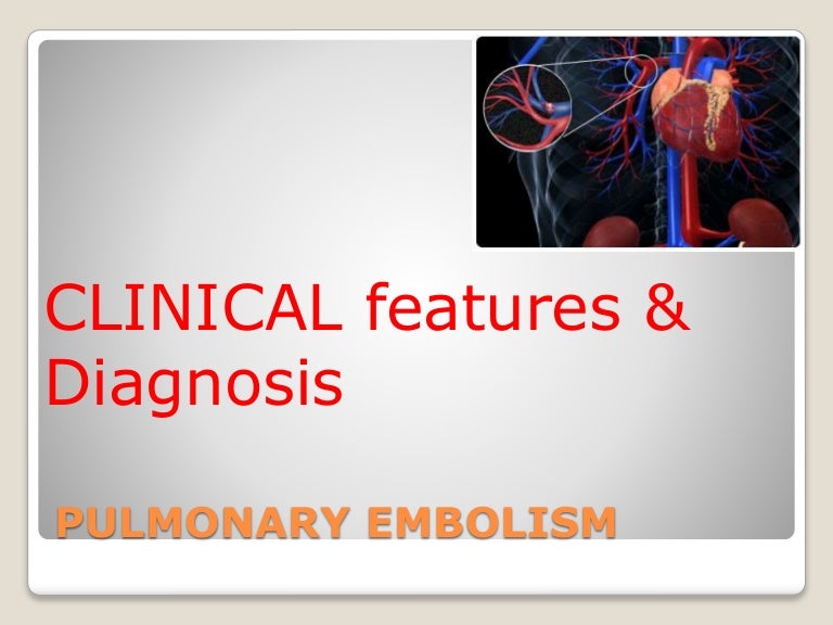 Clinical features & Diagnosis of Pulmonary Vascular Diseases