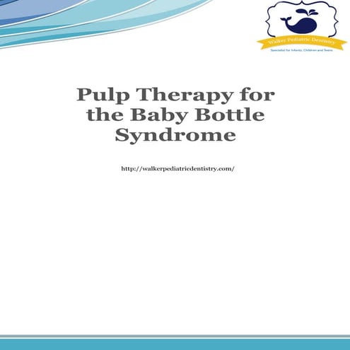 Pulp therapy for the baby bottle syndrome