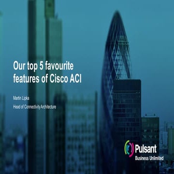 Top 5 favourite features of Cisco ACI in Pulsant Cloud Data Centres 