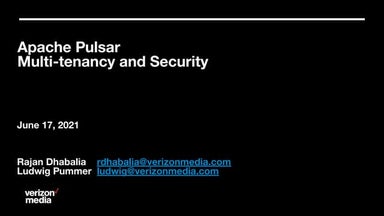 Security and Multi-Tenancy with Apache Pulsar in Yahoo! (Verizon Media) - Pul...