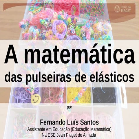 A matemática das pulseiras de elástico