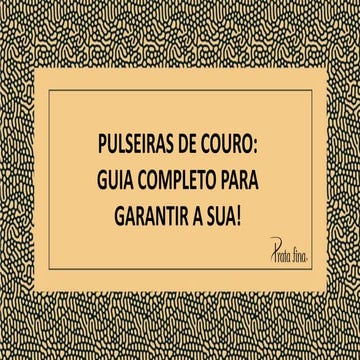 Moda: aprenda a turbinar o look com pulseiras de couro