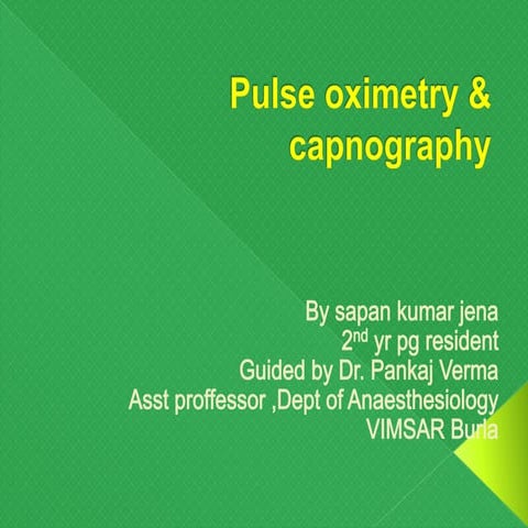 Pulse oximetry & capnography
