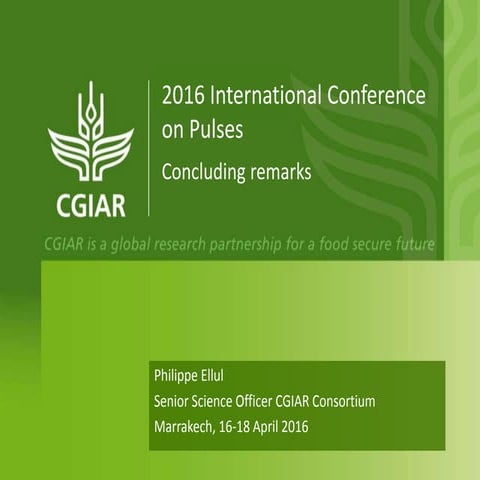 International Conference on Pulses 2016 Concluding Remarks