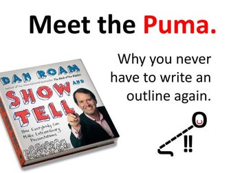 1 simple way to better presentations: don't outline, PUMA!