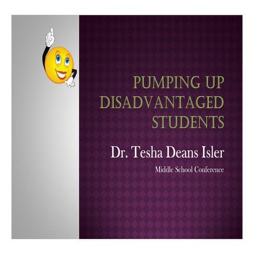 Pumping Up Disadvantaged Students!!!