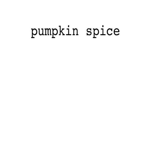 Pumpkin Spice