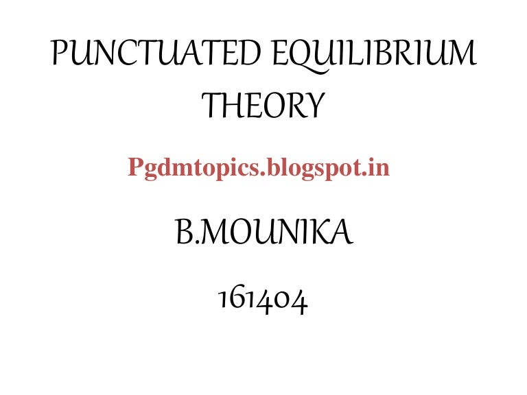 Punctuated equilibrium theory