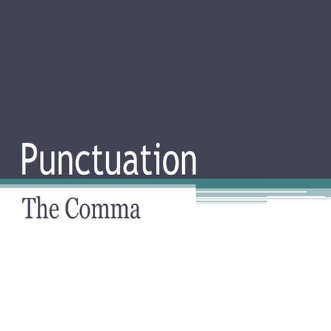 Punctuation   The Comma