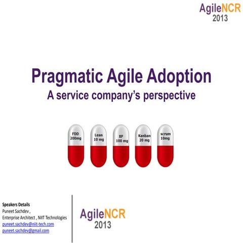 Agile NCR 2013 - Puneet sachdev - Pragmatic Agile Adoption
