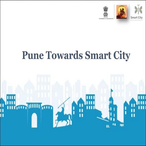 Pune Towards Smart City - Pune Municipal Corporation
