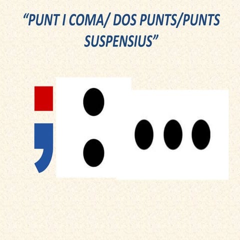 Punt i coma, dos punts | PPTX