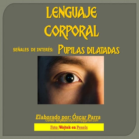 Señales de interés: Pupilas dilatadas