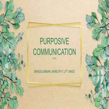 PUPOSIVE COMMUNICATION practice of using different communication forms like w...