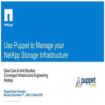 Puppet Camp Charlotte 2015: Use Puppet to Manage your NetApp Storage Infrastr...