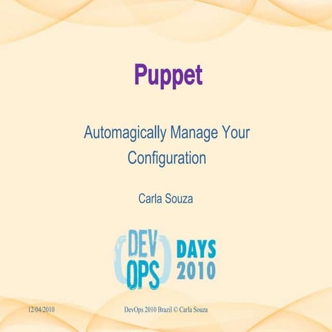Puppet - Automagically Manage your Configuration