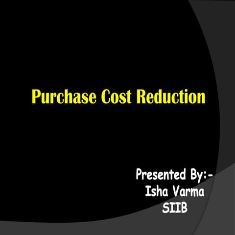 Purchase cost reduction
