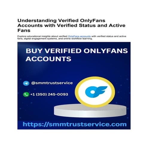 Verified OnlyFans Accounts Ready for Use with Real Followers.docx