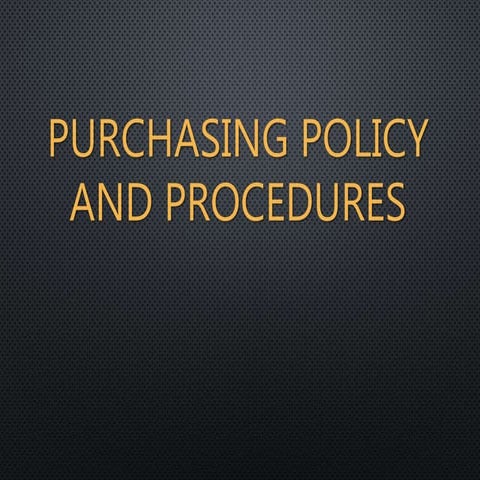 Purchasing Policy and Procedures | Policies provide guidance and direction | ...