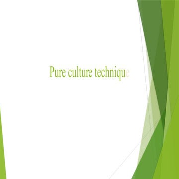 PURE CULTURE TECHNIQUES AND METHOD OF PURE CULTURE | PPTX