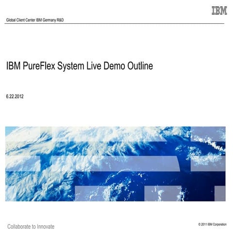 IBM PureFlex System Live Demo Outline: A scenario