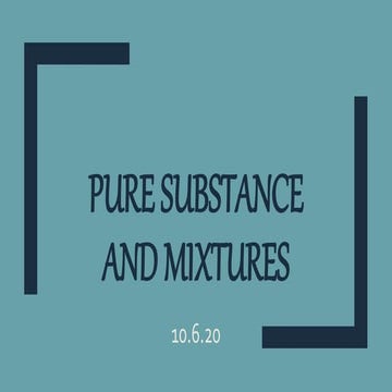 Pure substance and mixtures 7