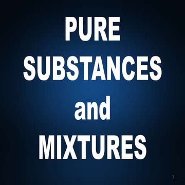 Grade 7 Pure Substances and Mixtures.pptx