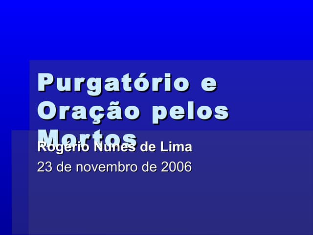 Purgatório e Oração pelos Mortos