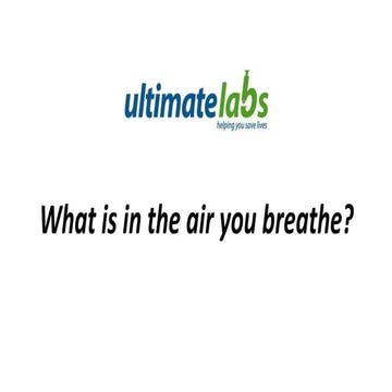 What is in Your Air?