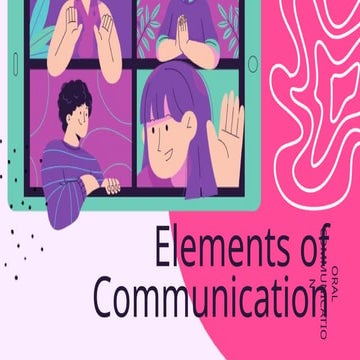 Understanding the Five Key Elements of Effective Oral Communication | PPTX
