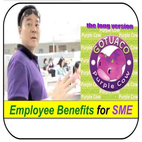 Purple cow employee benefits   2011 (the long version)