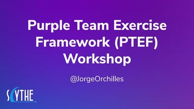 Purple Team Exercise Framework Workshop #PTEF