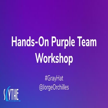 Purple Team Exercise Hands-On Workshop #GrayHat