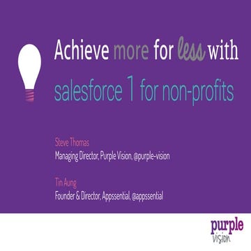 Purple vision   salesforce 1 for non profits (slideshare vid)