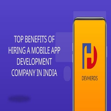 Top Benefits of Hiring a Mobile App Development Company in India