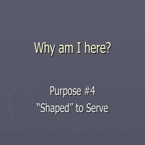 Purpose driven   shape